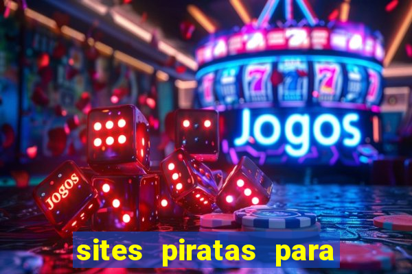 sites piratas para ver jogos